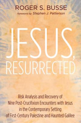 Boek Jesus, Resurrected Roger S Busse