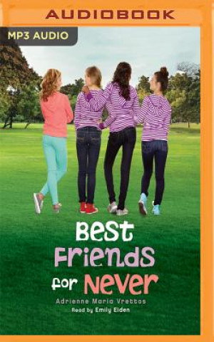 Digital BEST FRIENDS FOR NEVER       M Adrienne Maria Vrettos