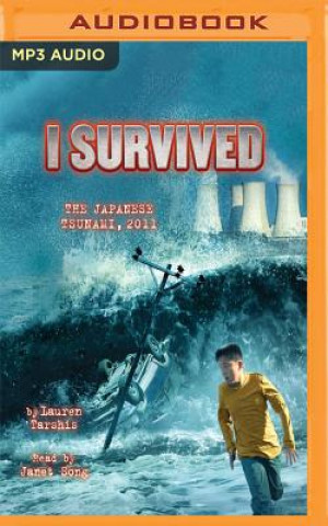 Digital I Survived the Japanese Tsunami, 2011: Book 8 of the I Survived Series Lauren Tarshis