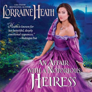 Audio An Affair with a Notorious Heiress Lorraine Heath
