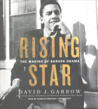 Audio Rising Star: The Making of Barack Obama David Garrow