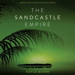 Hanganyagok The Sandcastle Empire Kayla Olson
