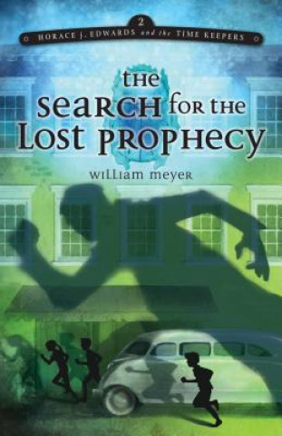 Carte The Search for the Lost Prophecy William Meyer