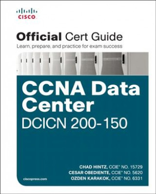 Carte CCNA Data Center DCICN 200-150 Official Cert Guide Chad Hintz