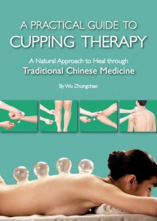 Book Practical Guide to Cupping Therapy Zhongchao Wu