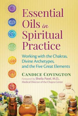 Kniha Essential Oils in Spiritual Practice Candice Covington