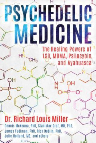 Knjiga Psychedelic Medicine Richard Louis Miller