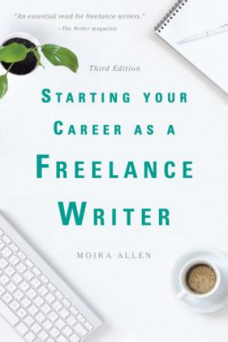 Knjiga Starting Your Career as a Freelance Writer Moira Allen