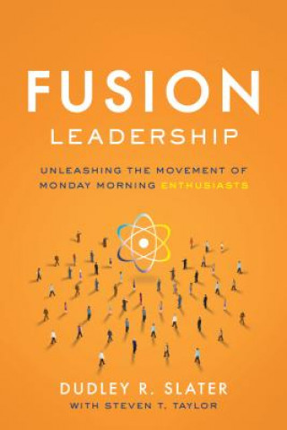 Könyv Fusion Leadership Dudley R. Slater