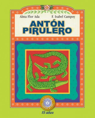 Könyv SPA-ANTON PIRULERO Alma Flor Ada