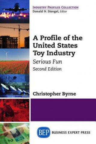 Książka Profile of the United States Toy Industry Christopher Byrne