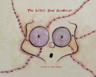 Kniha LITTLEST SOUL SWALLOWER Sean Hughes