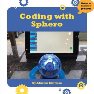 Книга Coding with Sphero Adrienne Matteson