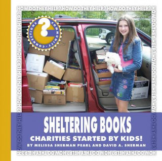 Książka Sheltering Books: Charities Started by Kids! Melissa Sherman Pearl