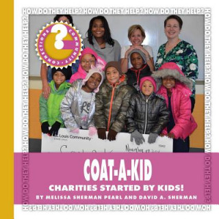 Carte Coat-A-Kid: Charities Started by Kids! Melissa Sherman Pearl