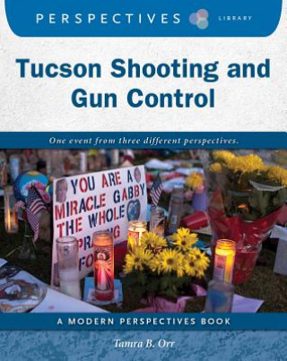 Książka Tucson Shooting and Gun Control Tamra Orr