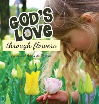Book God's Love Through Flowers Agnes de Bezenac
