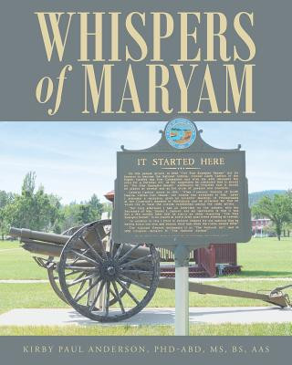 Carte Whispers of Maryam Kirby Paul Anderson PhD-ABD MS BS AAS