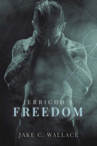 Knjiga Jerricho's Freedom Jake C. Wallace