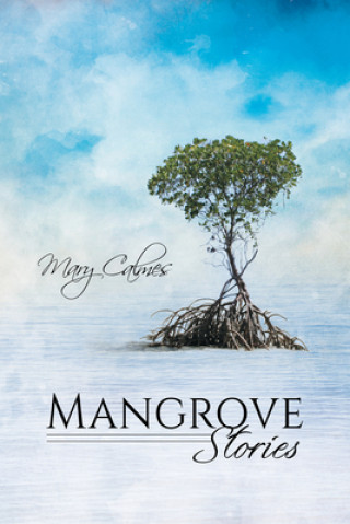 Livre Mangrove Stories Mary Calmes