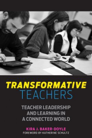 Knjiga Transformative Teachers Kira J. Baker-Doyle