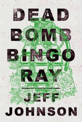 Kniha Deadbomb Bingo Ray Jeff Johnson