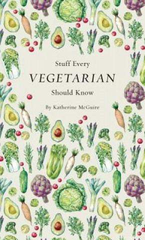 Książka Stuff Every Vegetarian Should Know Katherine McGuire