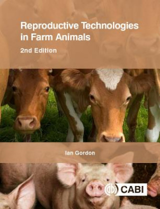 Kniha Reproductive Technologies in Farm Animals I. Gordon