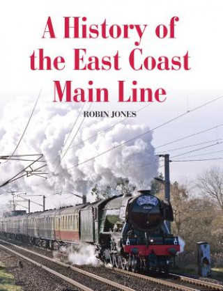 Könyv History of the East Coast Main Line Robin Jones