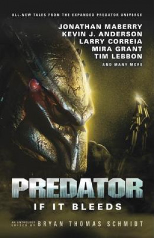 Kniha Predator: If it Bleeds Bryan Thomas Schmidt