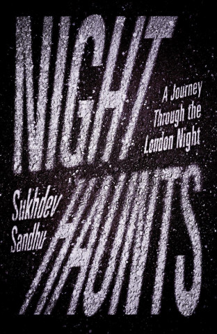 Kniha Night Haunts Sukhdev Sandhu