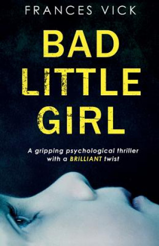 Buch Bad Little Girl Frances Vick