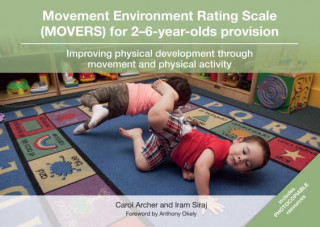 Könyv Movement Environment Rating Scale (MOVERS) for 2-6-year-olds provision Carol Archer