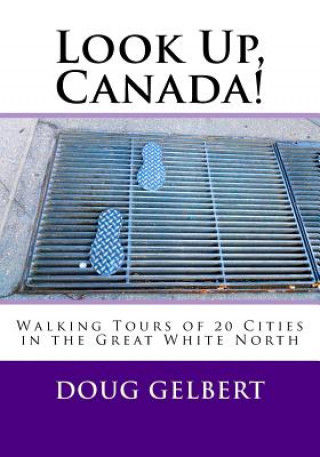 Kniha LOOK UP CANADA Doug Gelbert
