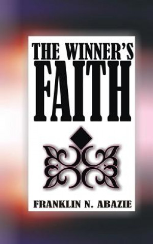 Carte THE WINNER'S FAITH FRANKLIN N ABAZIE