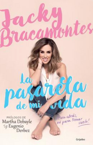 Könyv La pasarela de mi vida / The Catwalk of My Life Jacky Bracamontes