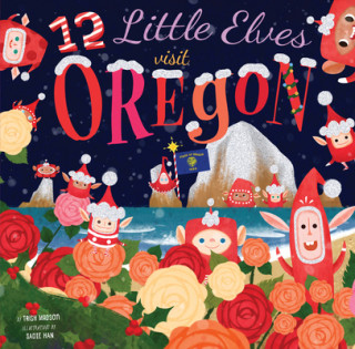 Kniha 12 Little Elves Visit Oregon: Volume 4 Trish Madson