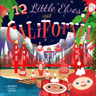 Carte 12 Little Elves Visit California: Volume 3 Trish Madson