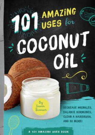 Książka 101 Amazing Uses for Coconut Oil Susan Branson