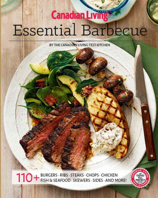 Kniha Canadian Living: Essential BBQ Canadian Living Test Kitchen