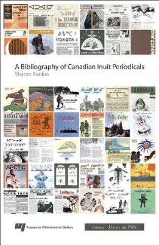 Kniha Bibliography of Canadian Inuit Periodicals Sharon Rankin