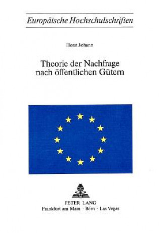 Kniha Theorie der Nachfrage nach oeffentlichen Guetern Horst Johann