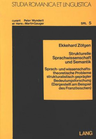Kniha Strukturelle Sparchwissenschaft und Semantik Ekkehard Zöfgen