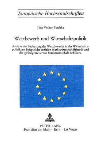 Книга Wettbewerb und Wirtschaftspolitik Jörg-Volker Paschke