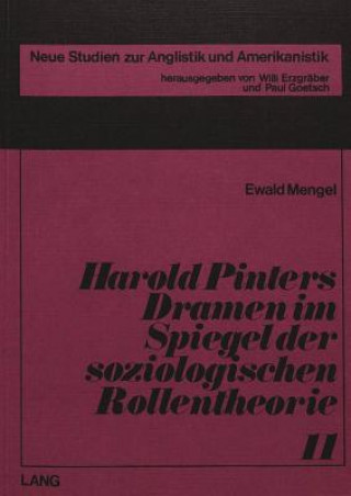 Książka Harold Pinters Dramen im Spiegel der soziologischen Rollentheorie Ewald Mengel