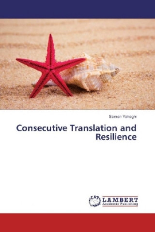 Книга Consecutive Translation and Resilience Saman Yahaghi