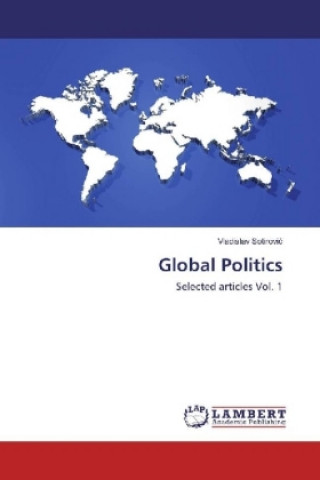 Книга Global Politics Vladislav Sotirovic