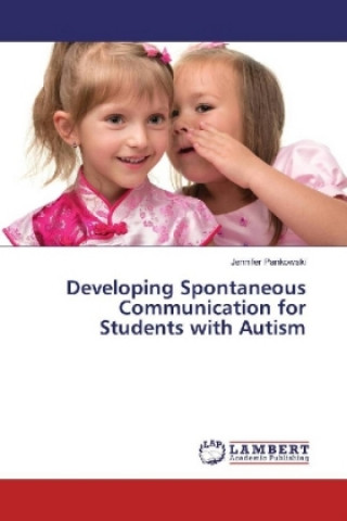 Kniha Developing Spontaneous Communication for Students with Autism Jennifer Pankowski