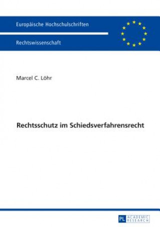 Könyv Rechtsschutz Im Schiedsverfahrensrecht Marcel Löhr