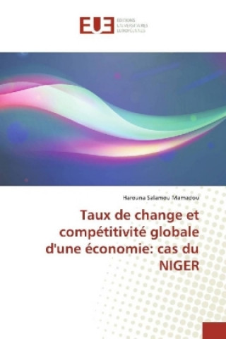 Kniha Taux de change et compétitivité globale d'une économie: cas du NIGER Harouna Salamou Mamadou